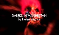 DOCTOR WHO - DALEKS IN MANHATTAN by HELEN RAYNOR
